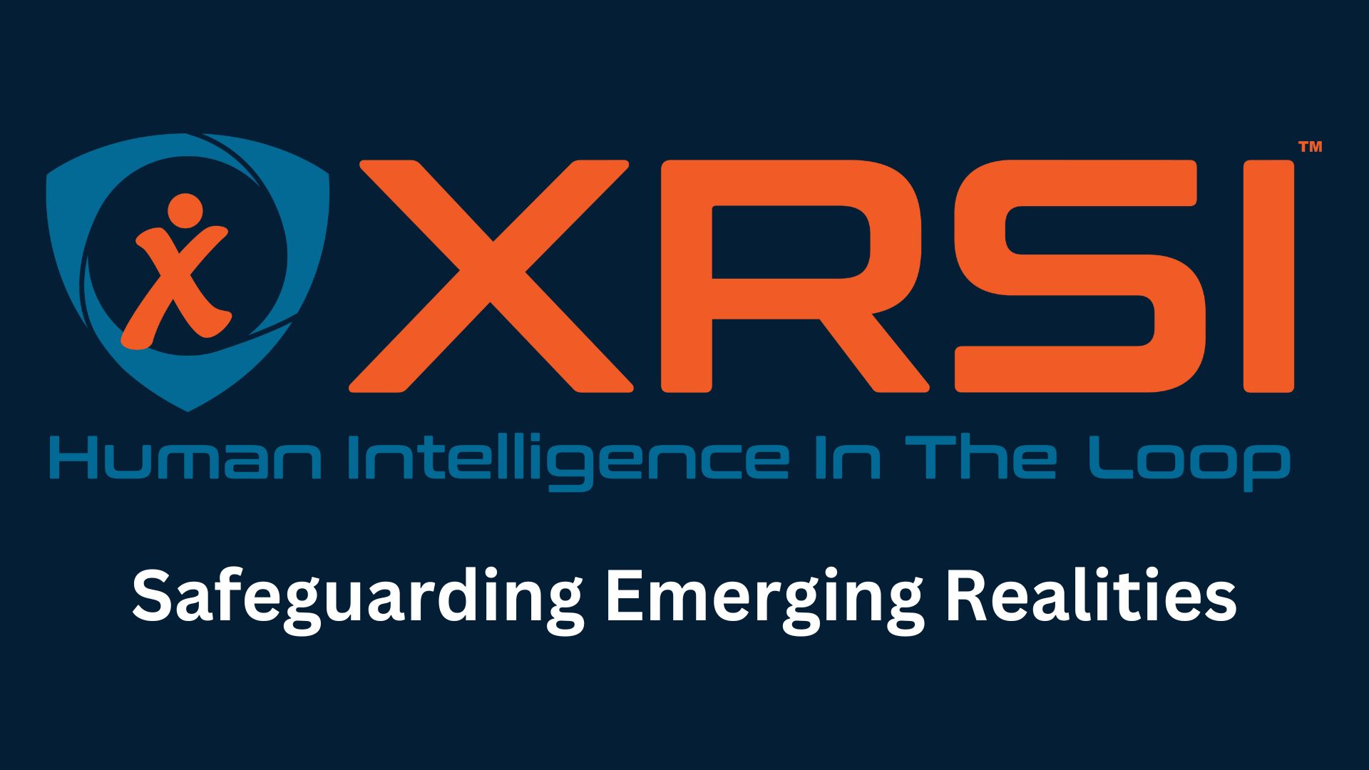 X Reality Safety Initiative (XRSI) Rebrands to X Reality Safety Intelligence: A Renewed Commitment to Safeguarding Emerging Realities